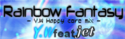 Rainbow Fantasy - Y.W Happy core mix - banner