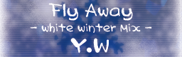 Fly Away - white winter mix -