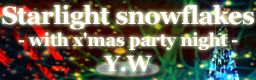 Starlight snowflakes - with x'mas party night -