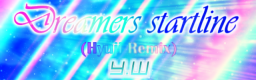 Dreamers startline (Hyuji Remix)