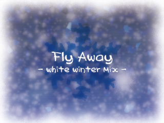 Fly Away - white winter mix - [graphic]