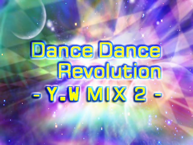 Dance Dance Revolution - Y.W MIX 2 - タイトルＣＧ